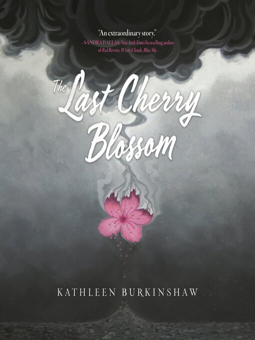 Title details for The Last Cherry Blossom by Kathleen Burkinshaw - Available